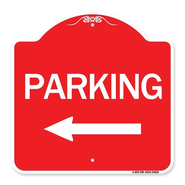 Signmission Designer Series Sign Parking W/ Left Arrow, Red & White Aluminum Sign, 18" x 18", RW-1818-24624 A-DES-RW-1818-24624